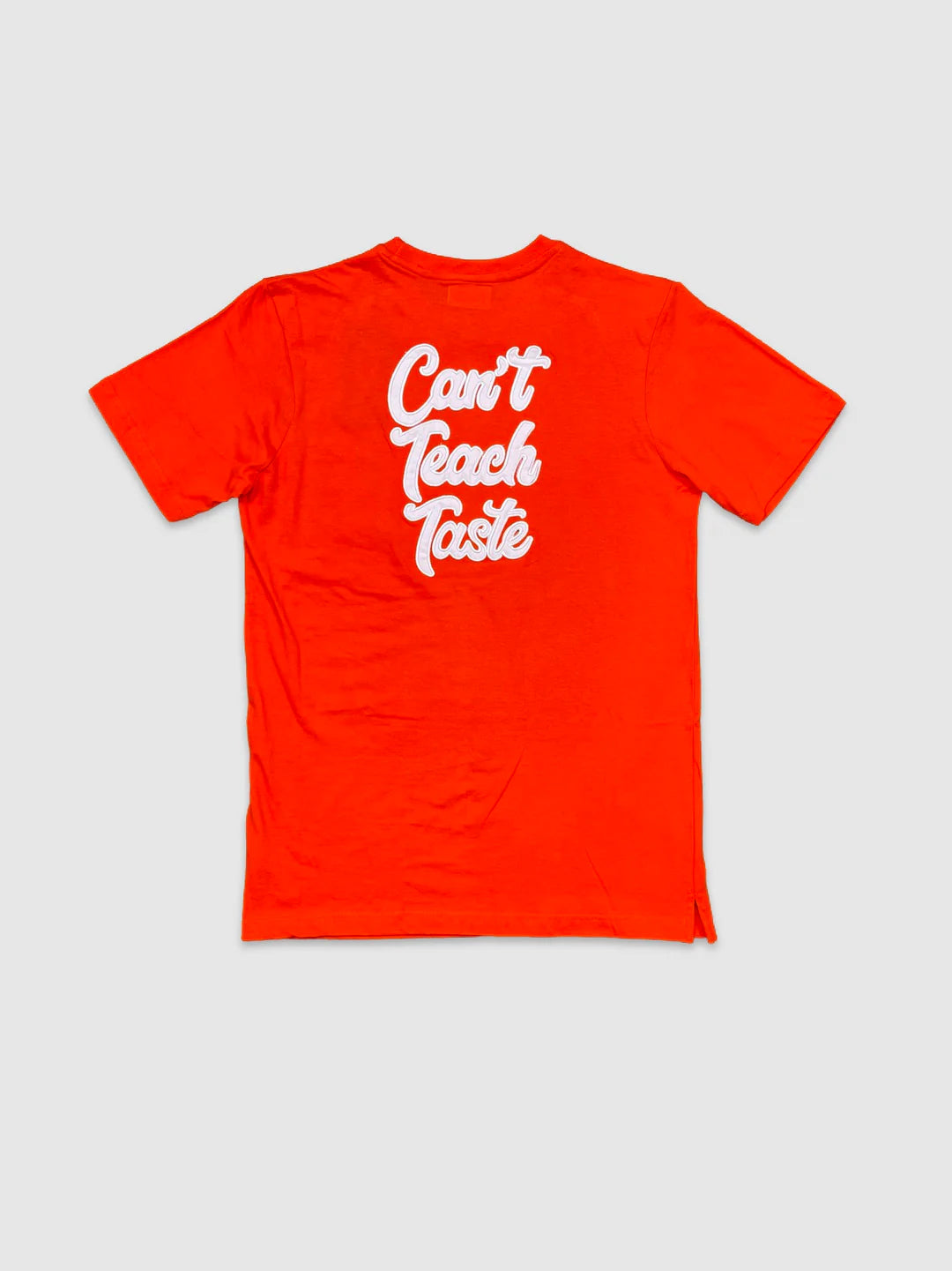 Can’t Teach Taste Tee