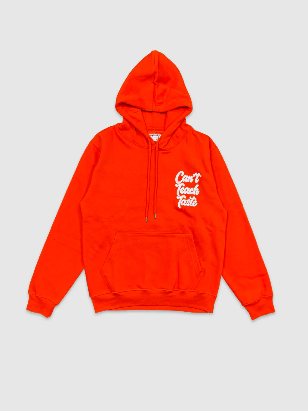 Can’t Teach Taste Pullover Hoodie